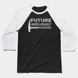 Future Geologist Rockhound Rock Pick Geology Hammer Rockhounding Baseball T-Shirt